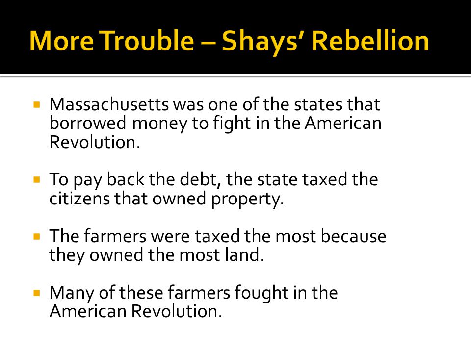  Massachusetts was one of the states that borrowed money to fight in the American Revolution.