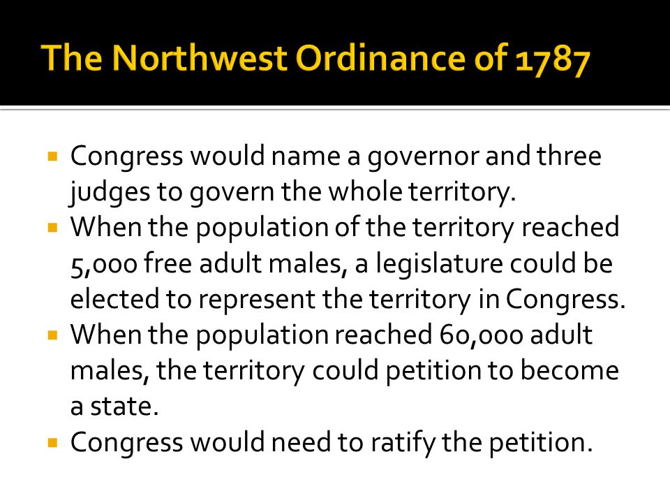  Congress would name a governor and three judges to govern the whole territory.