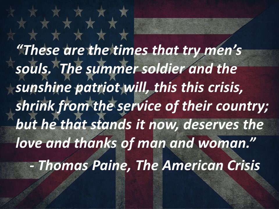 these are the times that try mens souls thomas paine