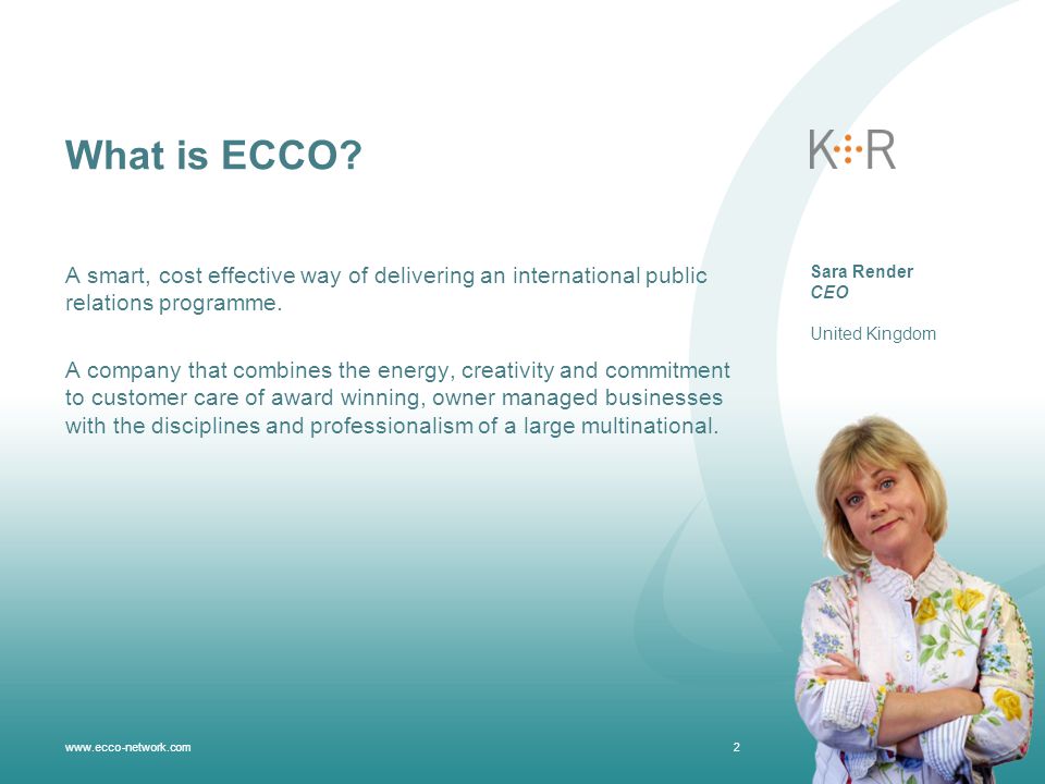 What is ECCO? smart, effective way of delivering an international public relations programme. A company that the. - ppt download