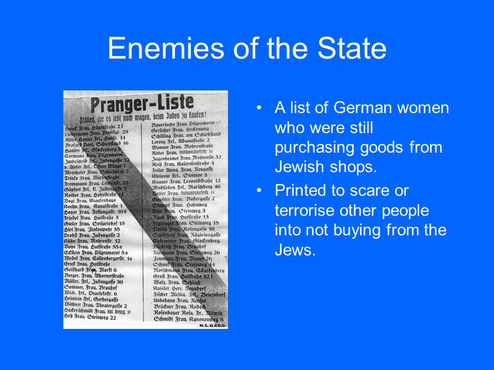 Enemies of the State Communists Social Democrats Jews Trade Unionists.