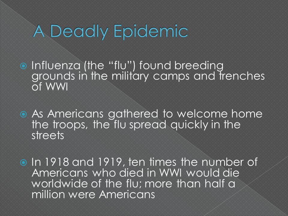 Influenza (the “flu”) found breeding grounds in the military camps and ...