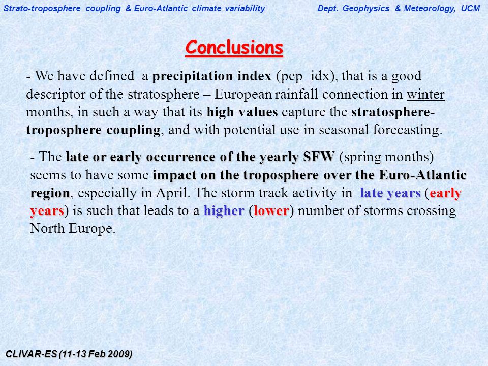 CLIVAR-ES (11-13 Feb 2009) Strato-troposphere coupling & Euro-Atlantic climate variability Dept.