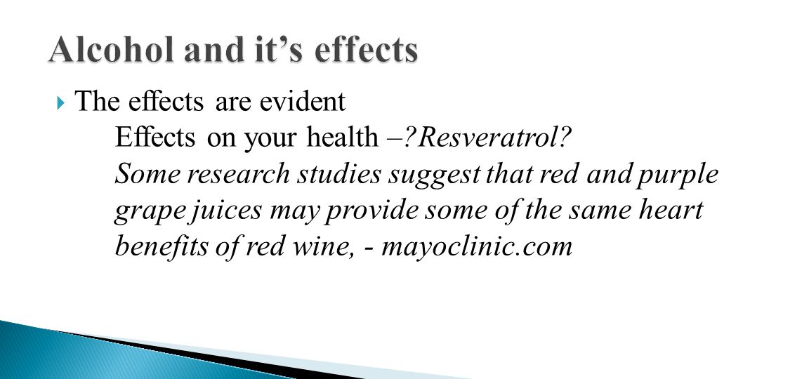  The effects are evident Effects on your health – Resveratrol.