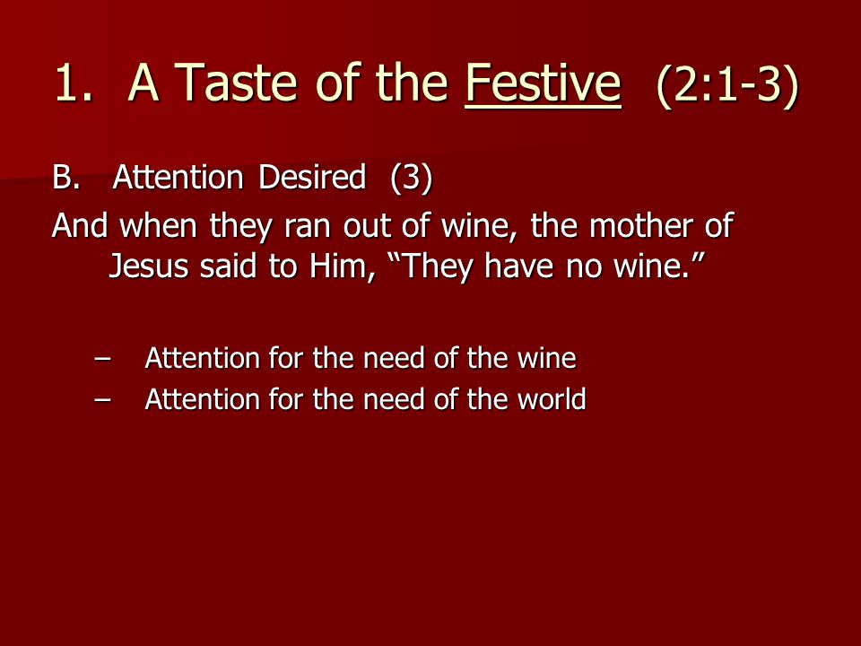 1. A Taste of the Festive (2:1-3) B.