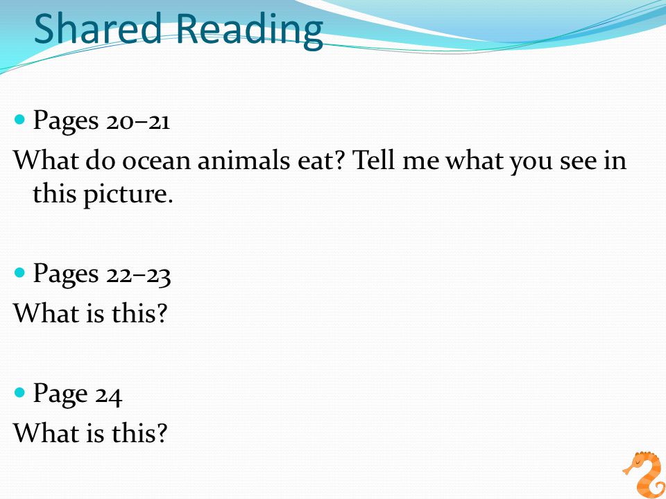 Shared Reading Pages 20–21 What do ocean animals eat.