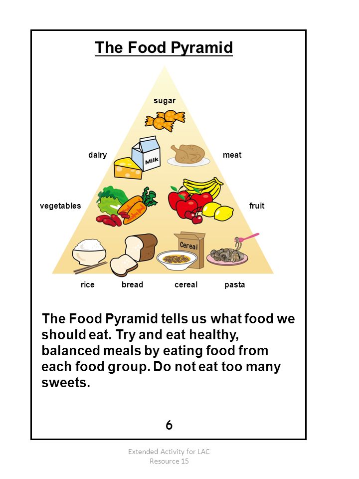 rice bread cereal pasta The Food Pyramid The Food Pyramid tells us what food we should eat.