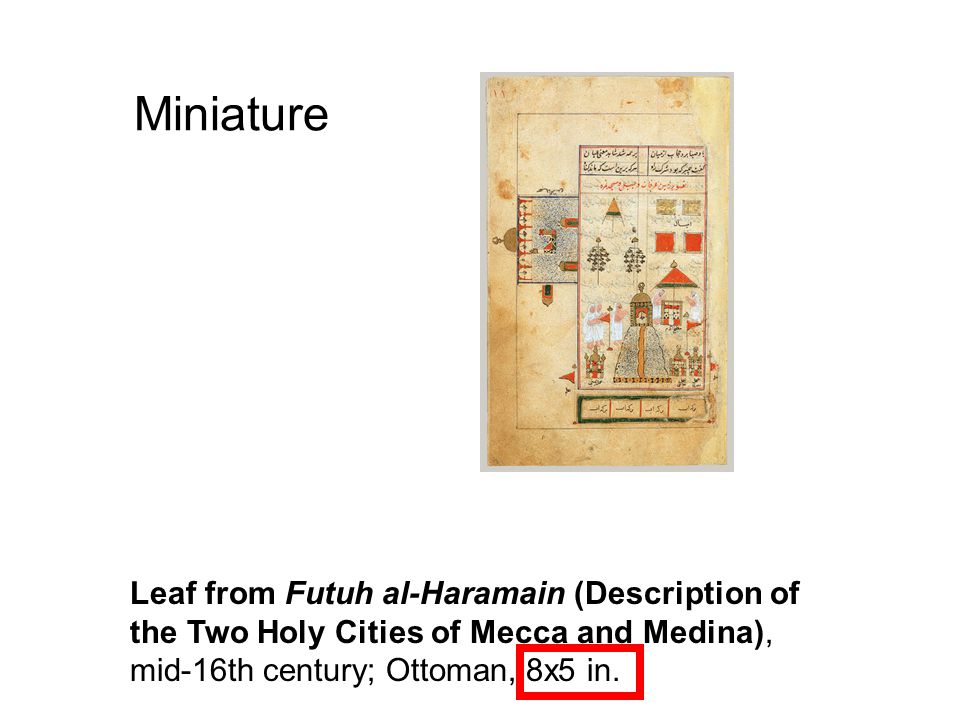 Miniature Leaf from Futuh al-Haramain (Description of the Two Holy Cities of Mecca and Medina), mid-16th century; Ottoman, 8x5 in.