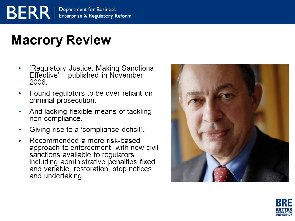 Macrory Review ‘Regulatory Justice: Making Sanctions Effective’ - published in November 2006.