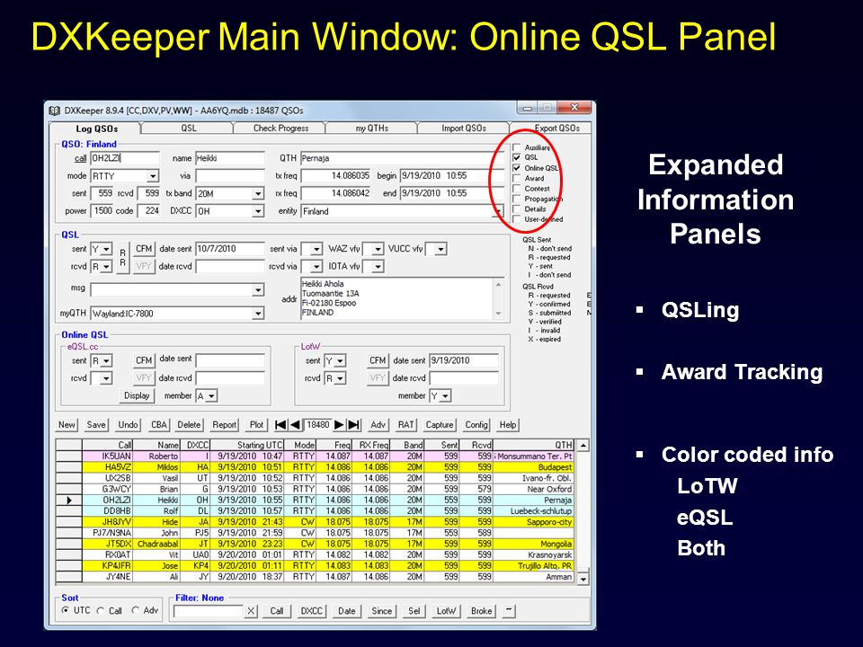 DXKeeper Main Window: Online QSL Panel Expanded Information Panels  QSLing  Award Tracking  Color coded info LoTW eQSL Both