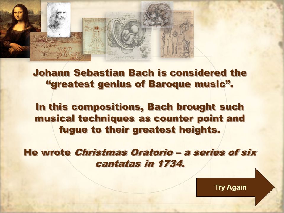 Johann Sebastian Bach is considered the greatest genius of Baroque music .