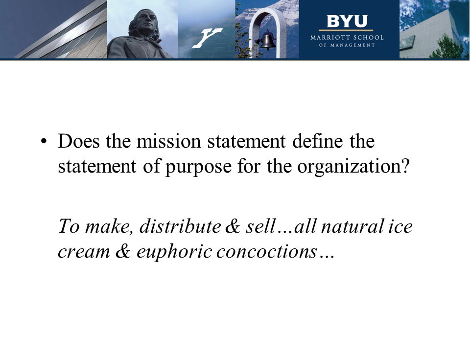 Does the mission statement define the statement of purpose for the organization.
