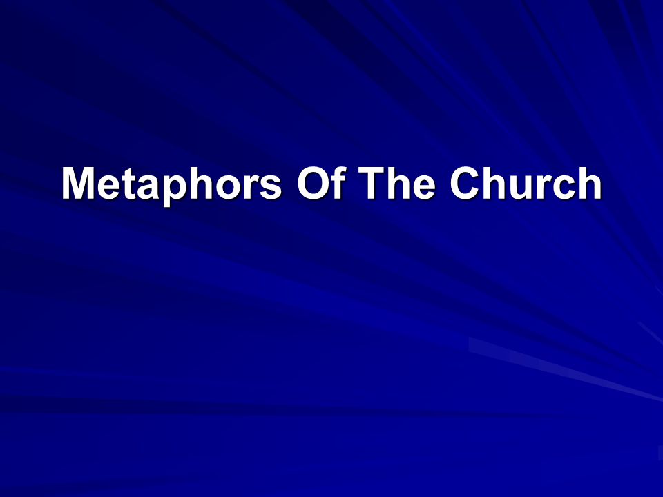 Metaphors Of The Church