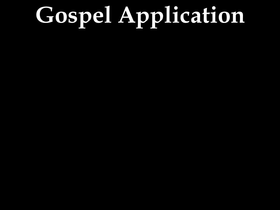 Gospel Application