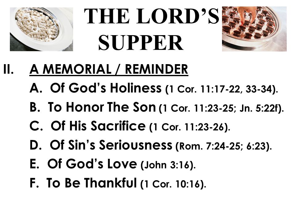 II.A MEMORIAL / REMINDER A. Of God’s Holiness (1 Cor.