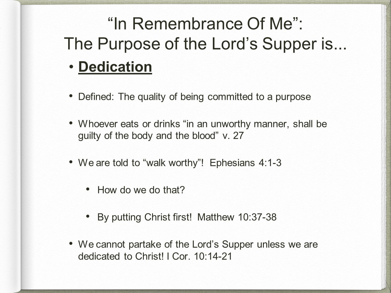In Remembrance Of Me : The Purpose of the Lord’s Supper is...