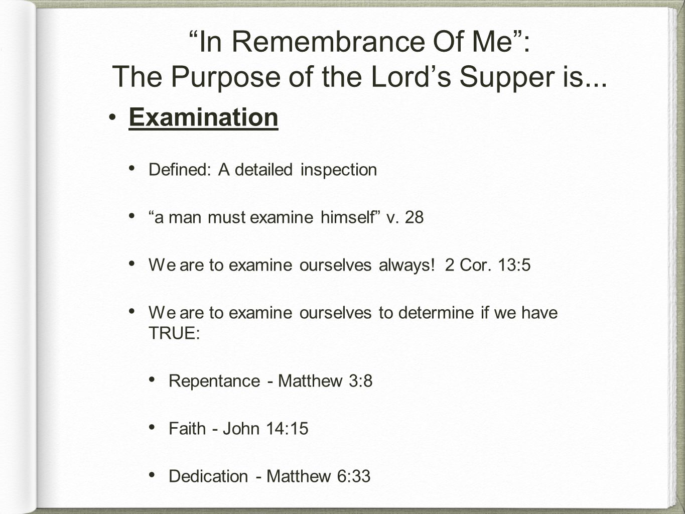 In Remembrance Of Me : The Purpose of the Lord’s Supper is...