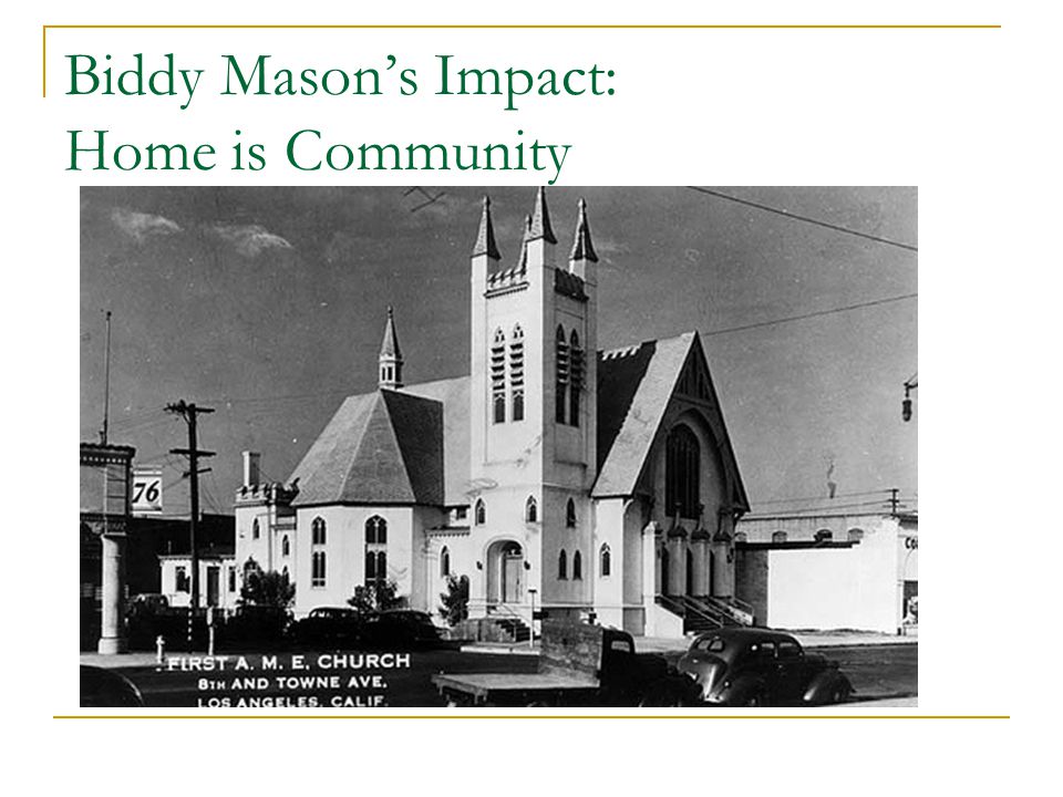 Biddy Mason’s Impact: Home is Community