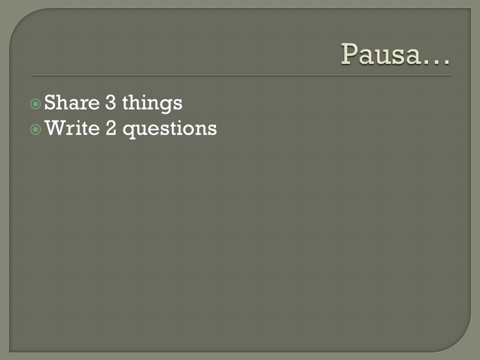  Share 3 things  Write 2 questions