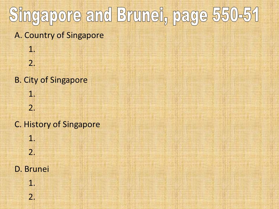 A. Country of Singapore B. City of Singapore 1.