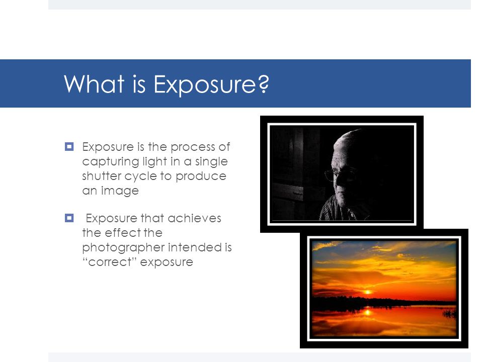 What is Exposure.