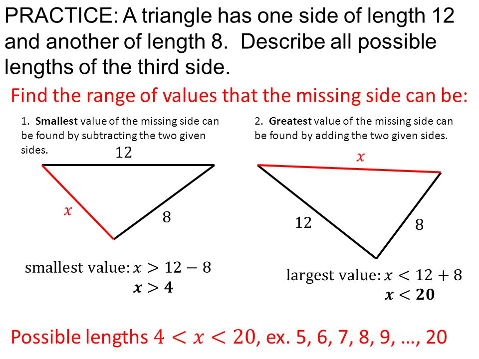 PRACTICE: A triangle has one side of length 12 and another of length 8.