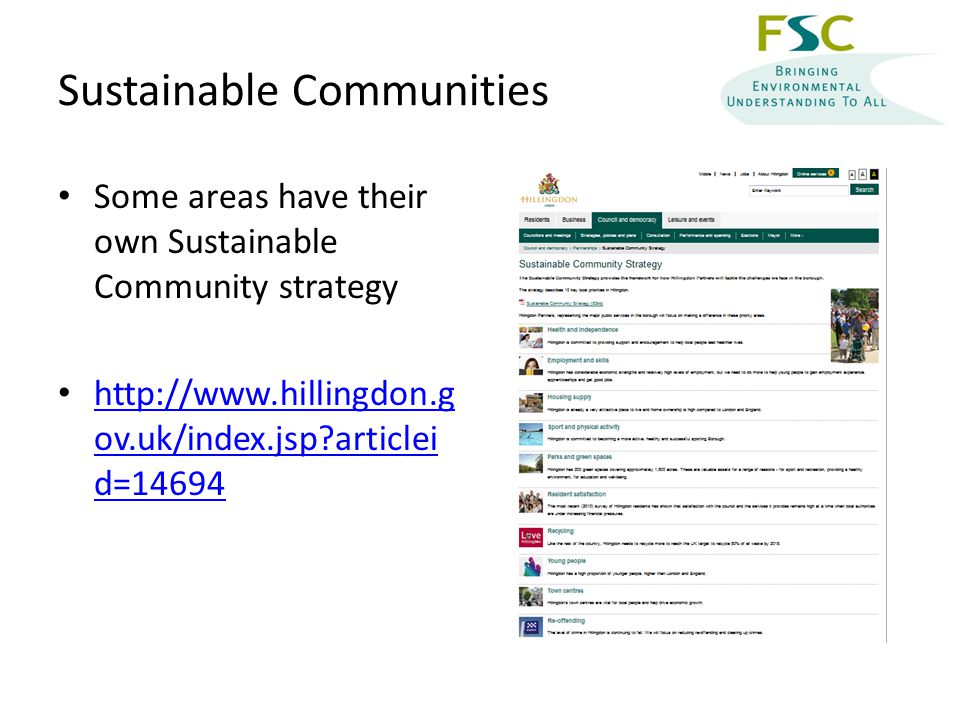 Sustainable Communities Some areas have their own Sustainable Community strategy   ov.uk/index.jsp articlei d= ov.uk/index.jsp articlei d=14694
