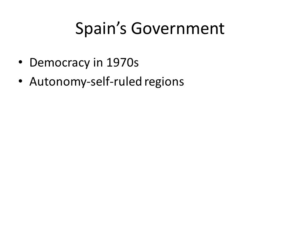 Spain’s Government Democracy in 1970s Autonomy-self-ruled regions