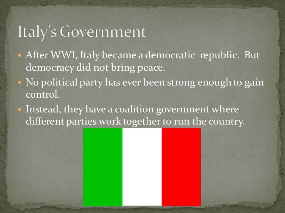 After WWI, Italy became a democratic republic. But democracy did not bring peace.