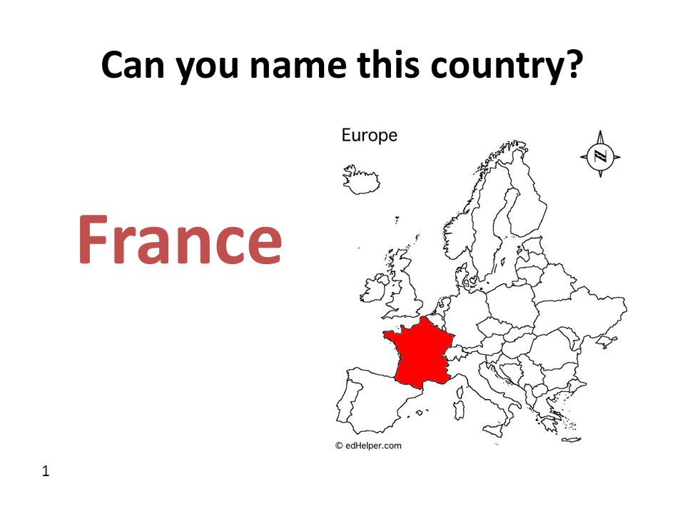 Can you name this country 1 France