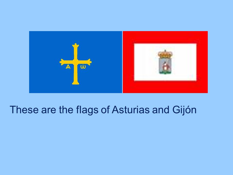 These are the flags of Asturias and Gijón