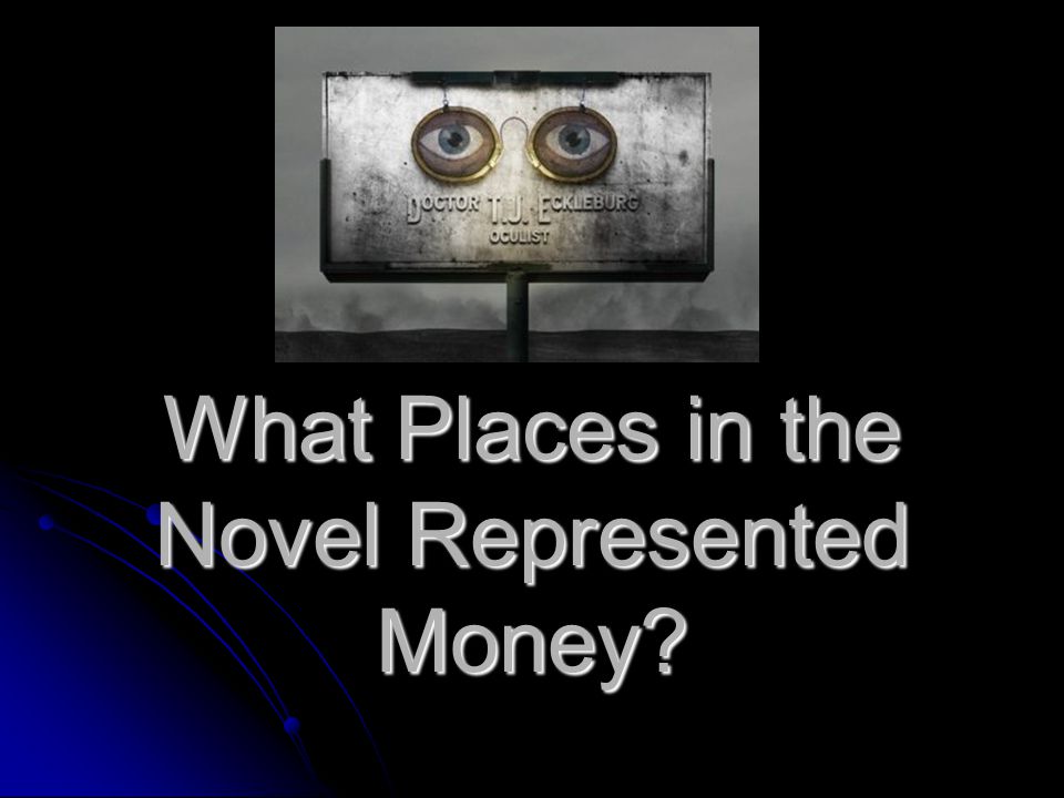 What Places in the Novel Represented Money