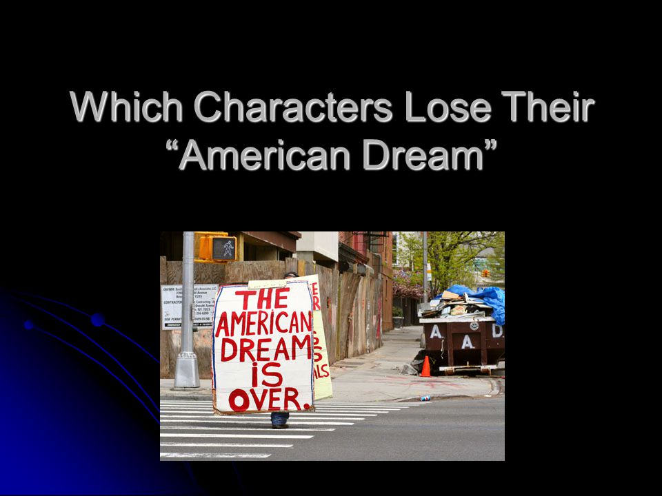 Which Characters Lose Their American Dream
