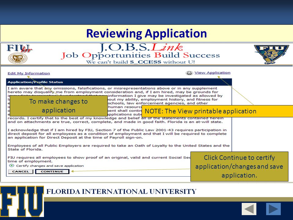 Reviewing Application Click Continue to certify application/changes and save application.