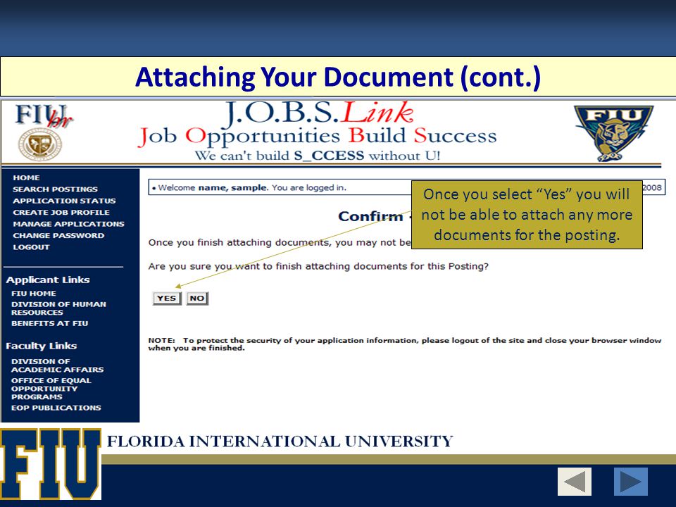Once you select Yes you will not be able to attach any more documents for the posting.