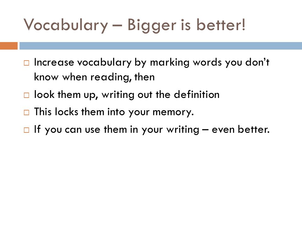 Vocabulary – Bigger is better.