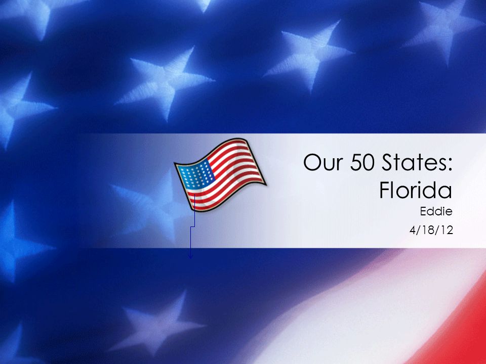 Eddie 4/18/12 Our 50 States: Florida