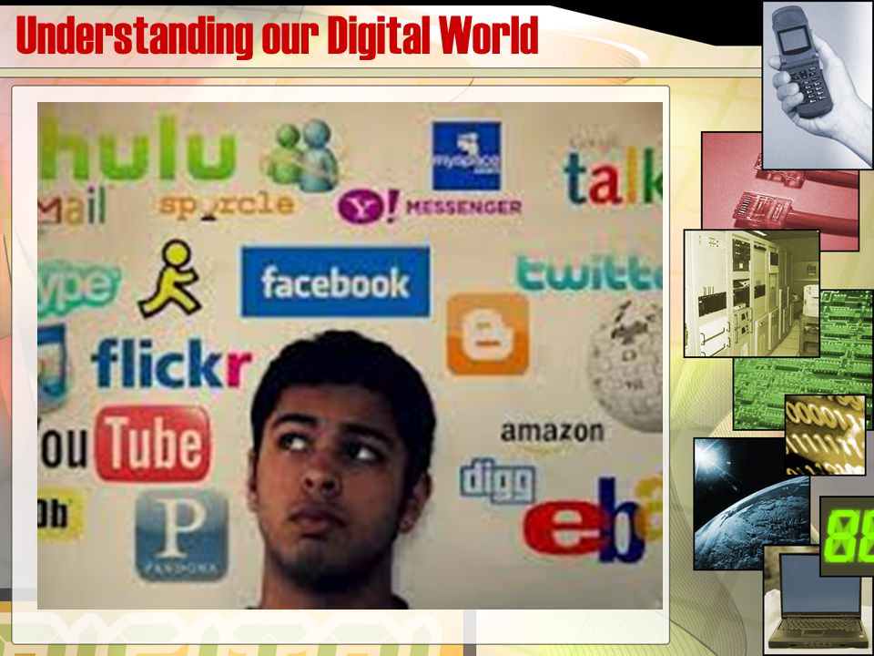 Understanding our Digital World