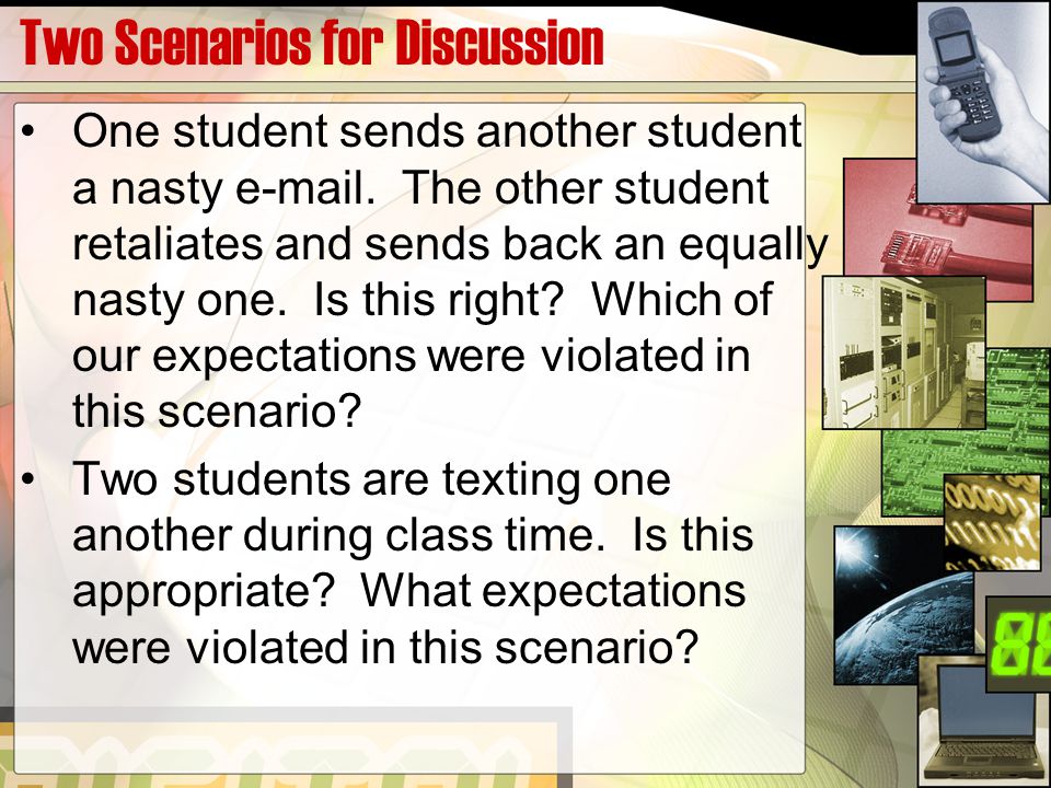 Two Scenarios for Discussion One student sends another student a nasty  .