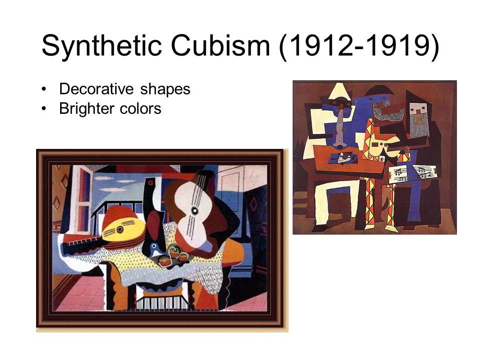 Synthetic Cubism ( ) Decorative shapes Brighter colors