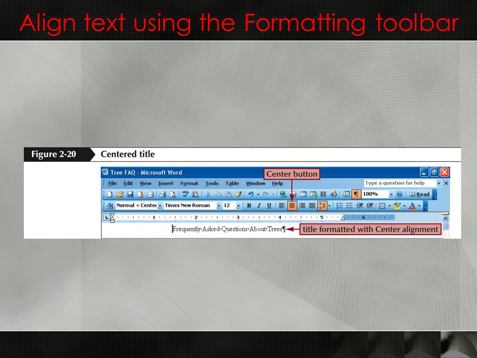 Align text using the Formatting toolbar