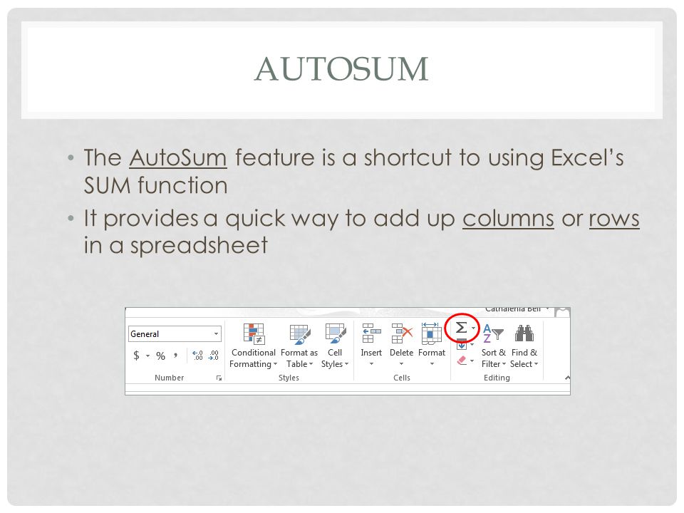 AUTOSUM The AutoSum feature is a shortcut to using Excel’s SUM function It provides a quick way to add up columns or rows in a spreadsheet