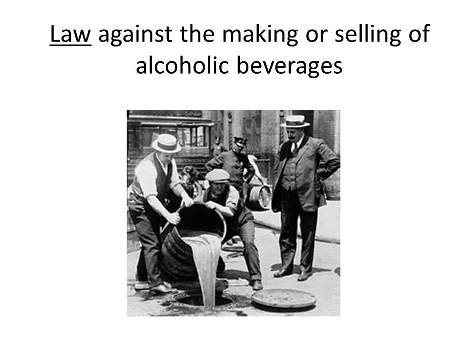Law against the making or selling of alcoholic beverages