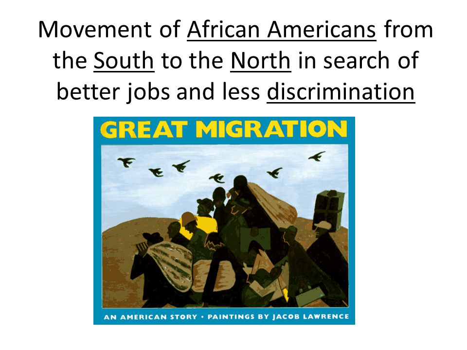 Movement of African Americans from the South to the North in search of better jobs and less discrimination