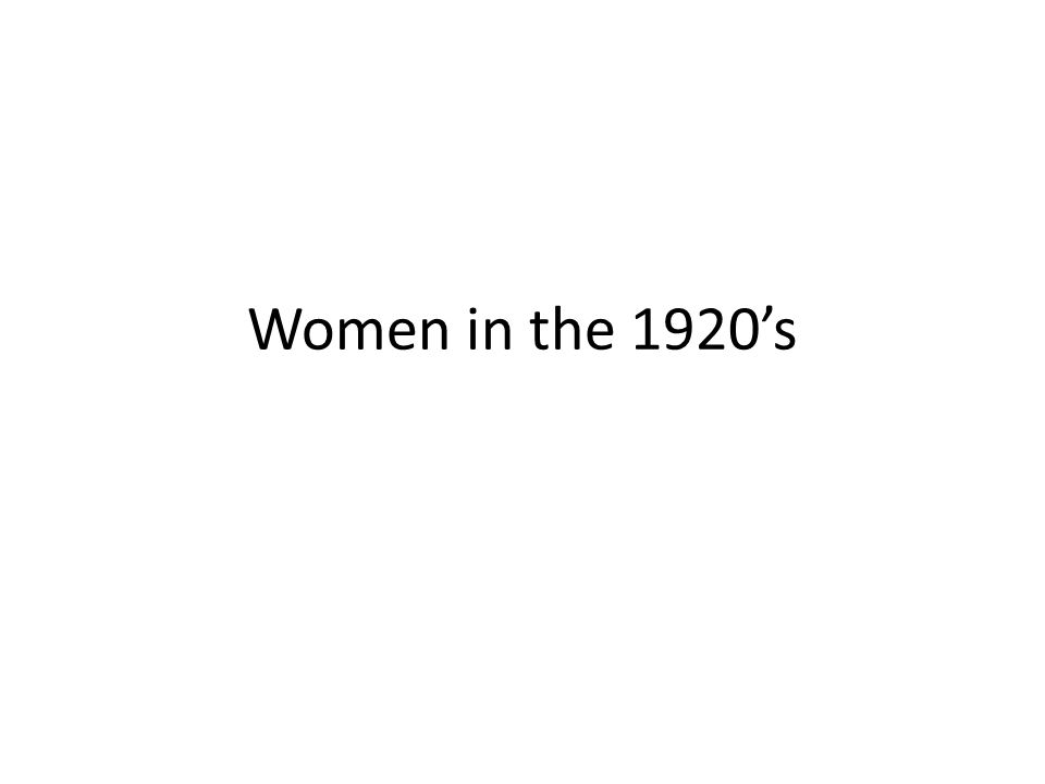 Women in the 1920’s
