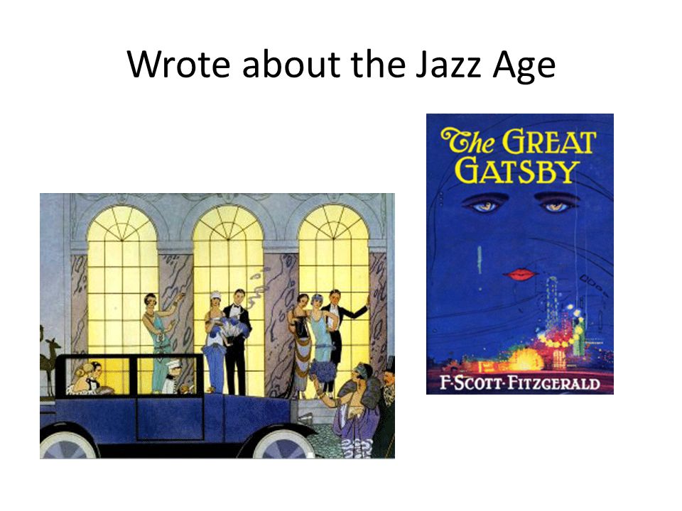 Wrote about the Jazz Age