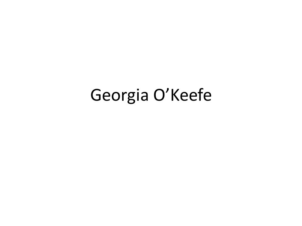 Georgia O’Keefe