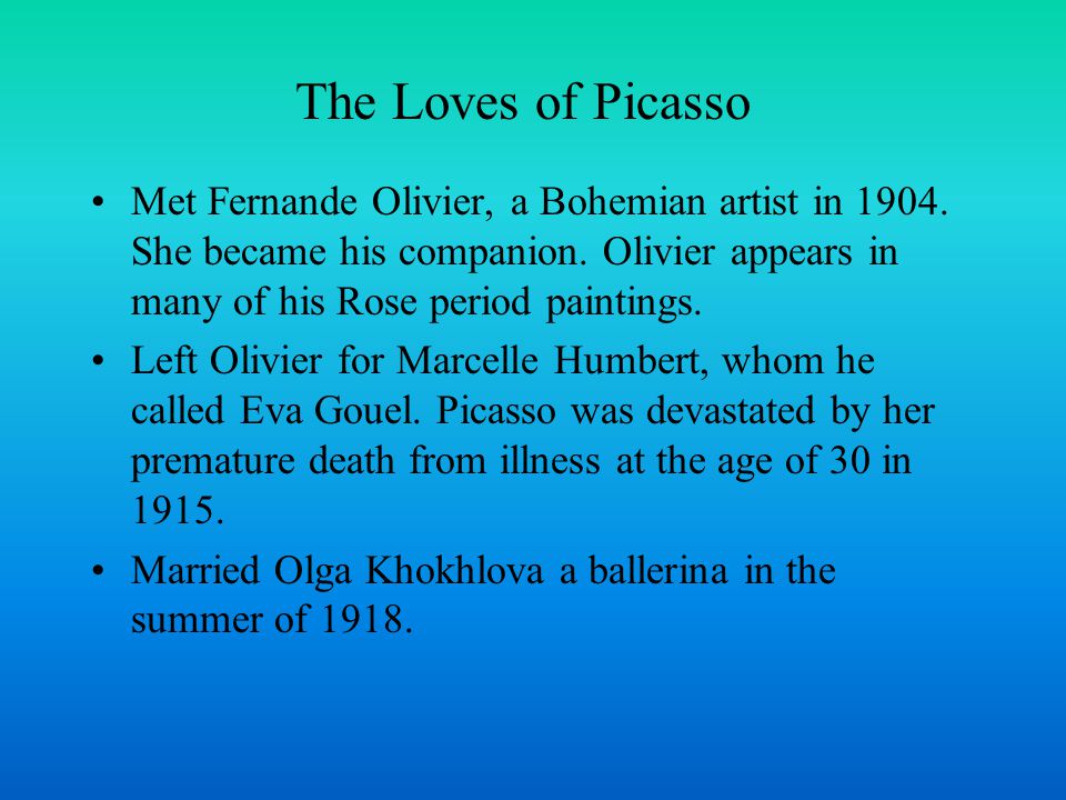 Met Fernande Olivier, a Bohemian artist in She became his companion.