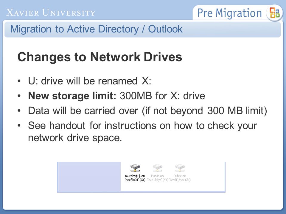 Changes to Network Drives U: drive will be renamed X: New storage limit: 300MB for X: drive Data will be carried over (if not beyond 300 MB limit) See handout for instructions on how to check your network drive space.
