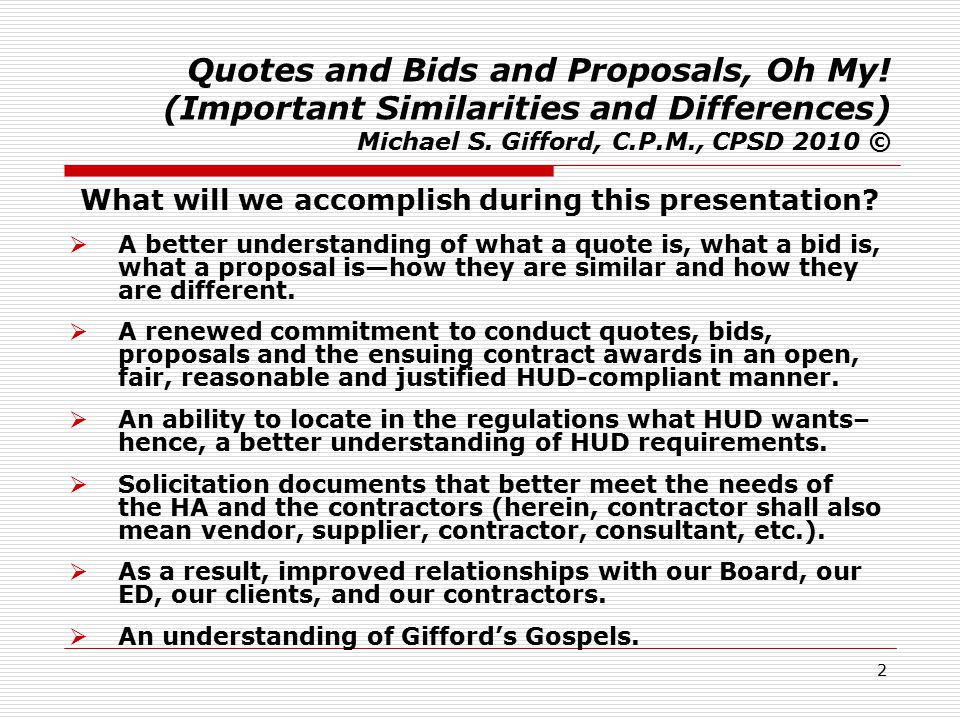 2 Quotes and Bids and Proposals, Oh My. (Important Similarities and Differences) Michael S.